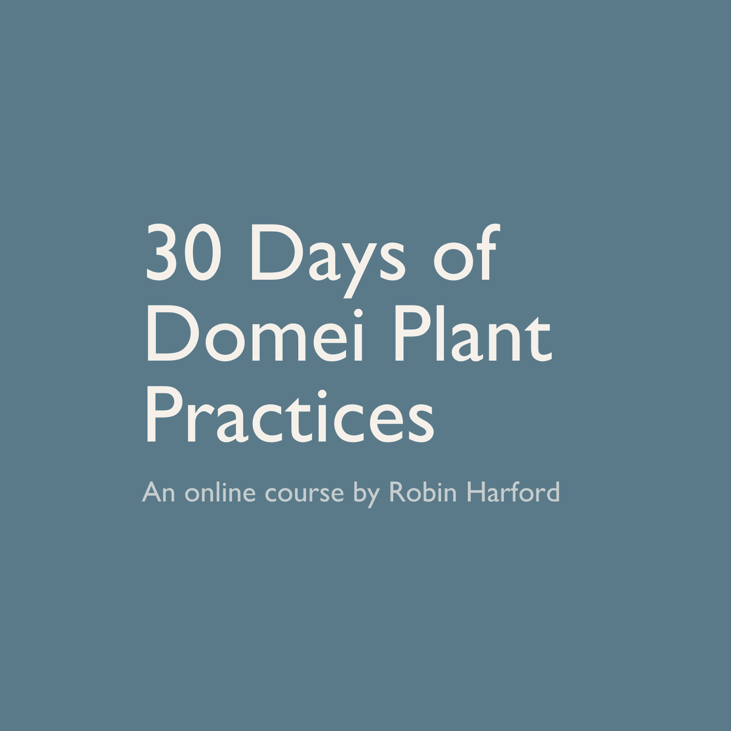 30 Days of Domei Plant Practices