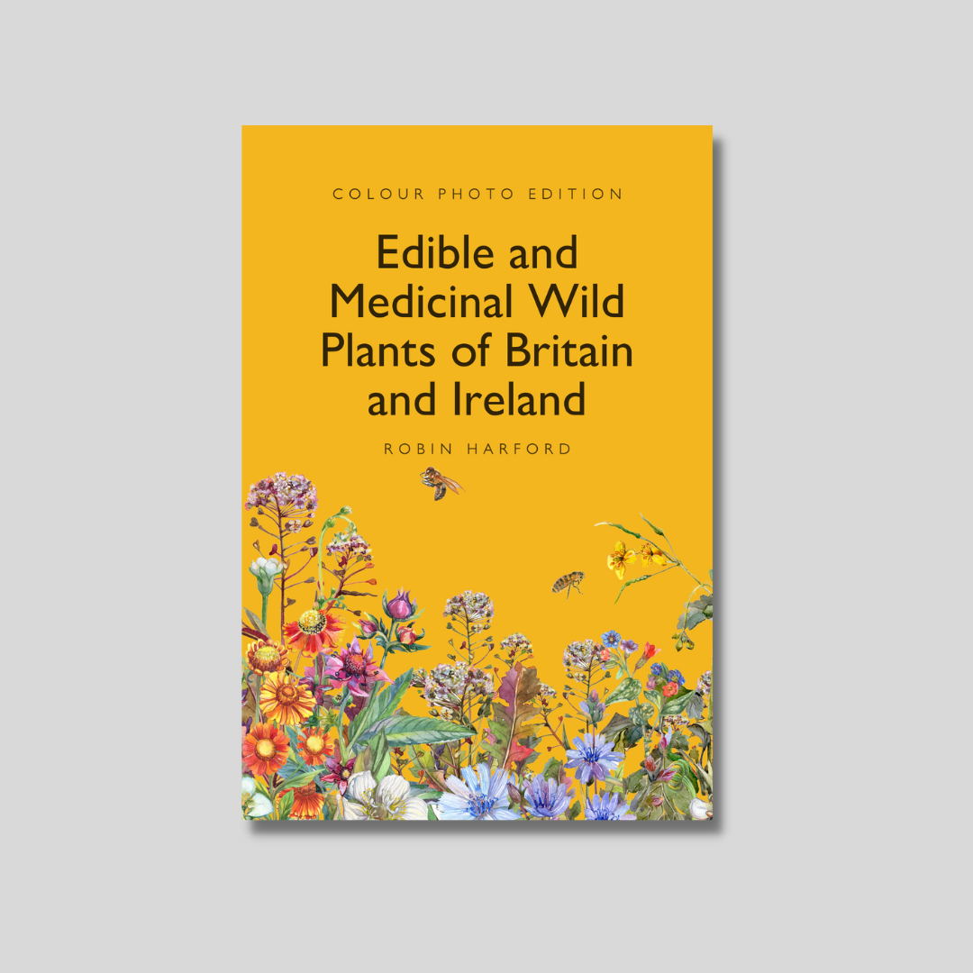 Edible and Medicinal Wild Plants of Britain and Ireland